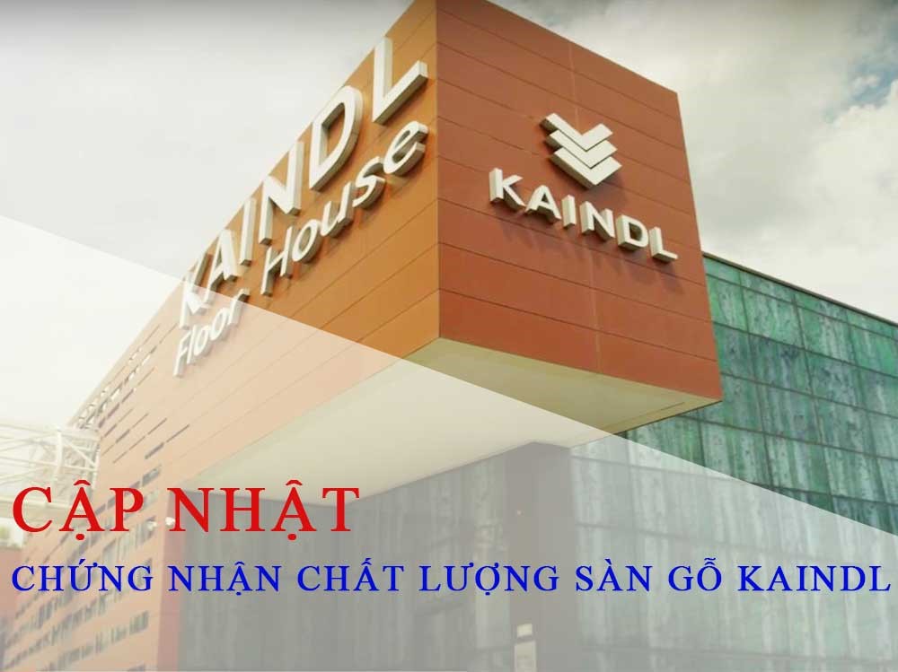 Chứng Nhận Chất Lượng Sàn Gỗ Kaindl Sàn gỗ cao cấp của Áo